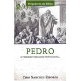 Peter The First Pentecostal Preacher - Ciro Sanches Zibordi 