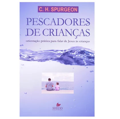 Pescadores de Crianças - C. H. Spurgeon