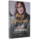 Spiritual Mothers - Lisa Bevere 