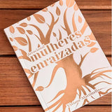 Mulheres Enraizadas - Viviane Martinello - Devocional