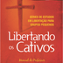 Libertando os Cativos - Manual do Professor