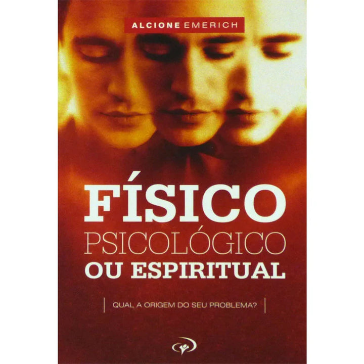 Físico Psicológico ou Espiritual